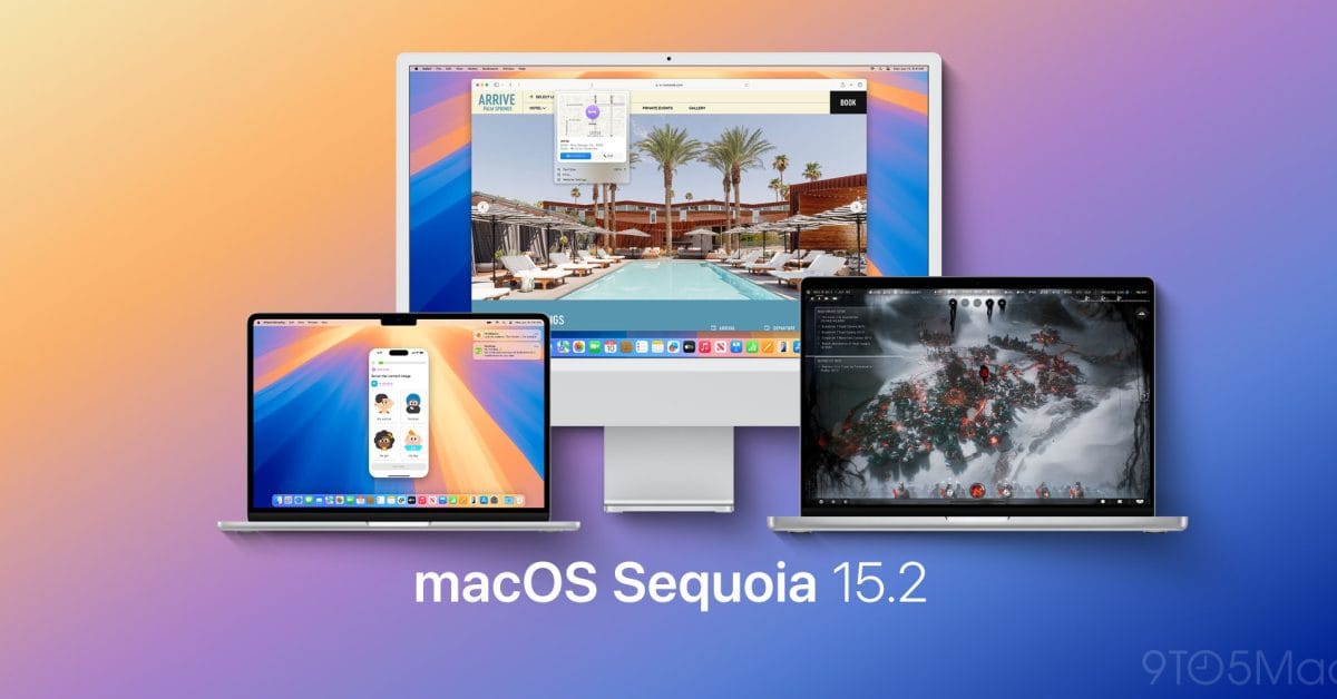 MacOS Sequoia 15.2: Cập nhật đáng chú ý cho máy Mac